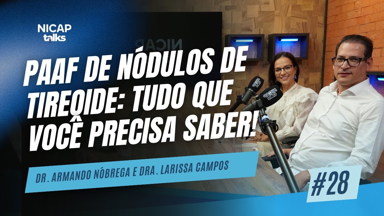 PAAF de Nódulos de Tireoide – O que Você Precisa Saber! #EP28