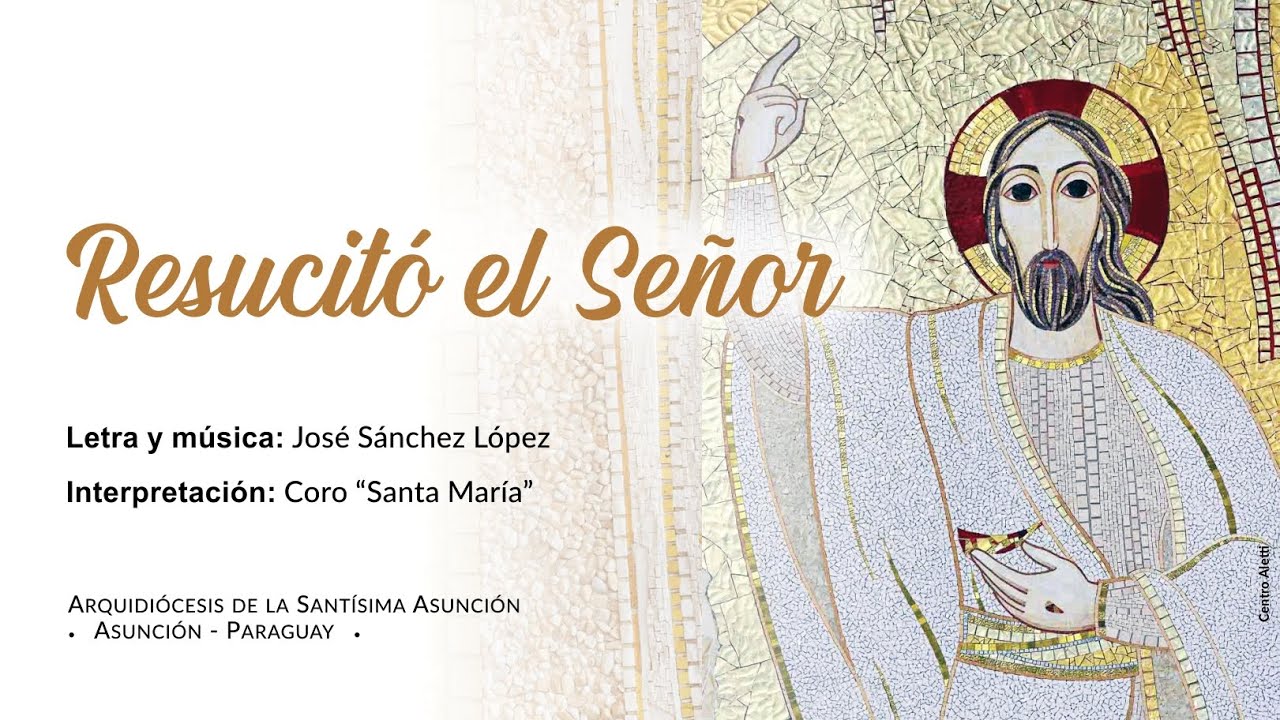 Resucitó el Señor (José Sánchez López) • Canto para el tiempo de Pascua, con partitura
