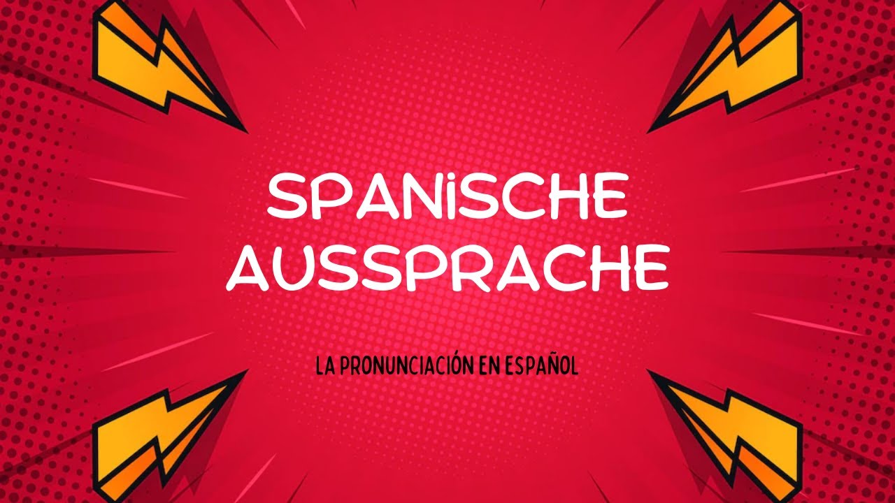 1. Spanisch lernen:💡 Spanische Aussprache lernen - Pronunciación  del español💡