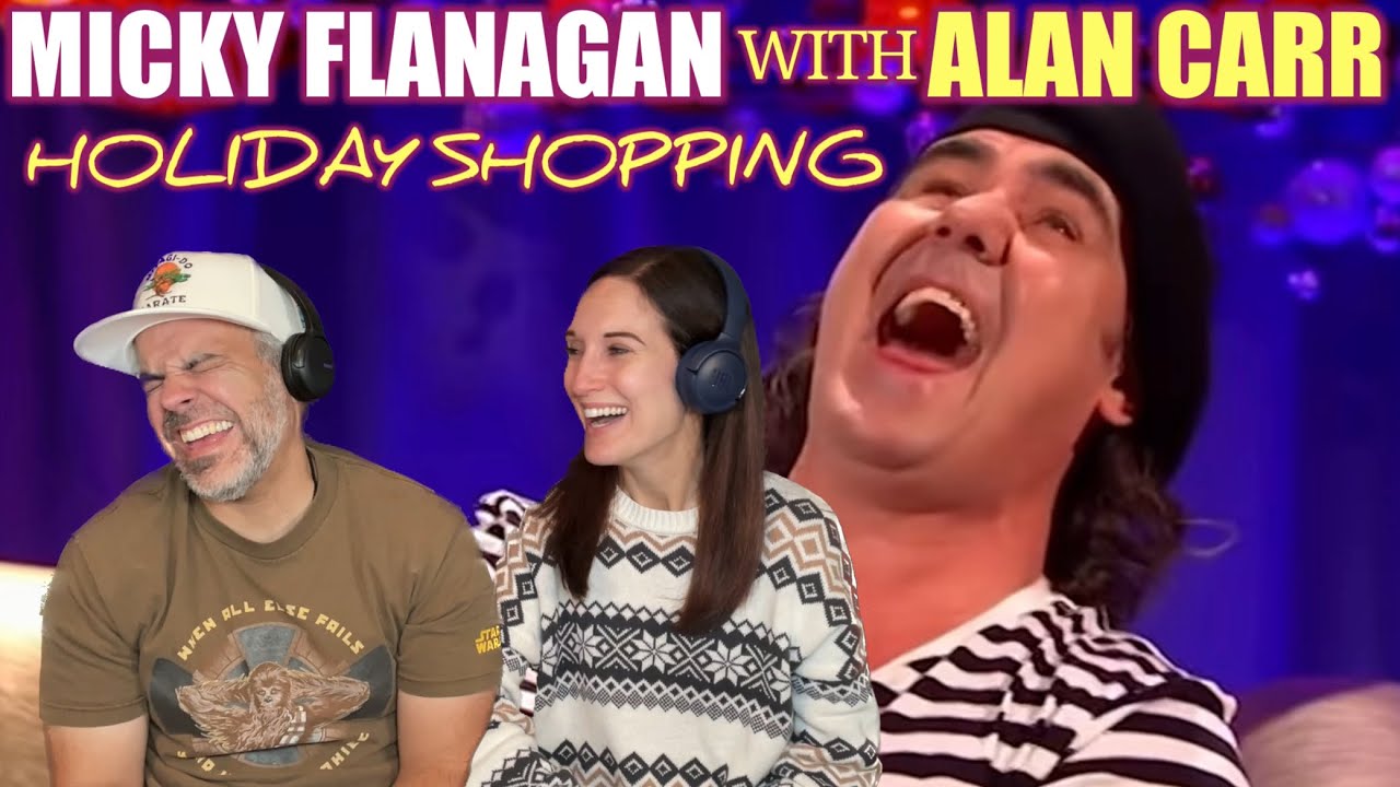 Micky Flanagan on Alan Carr - Shopping for the Holidays REACTION