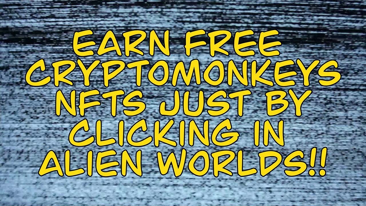 How to get FREE NFTs from cryptomonKeys through Alien Worlds - Episode 15