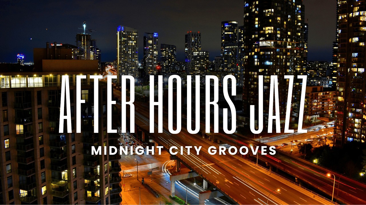 After Hours Jazz | Smooth Midnight City Grooves