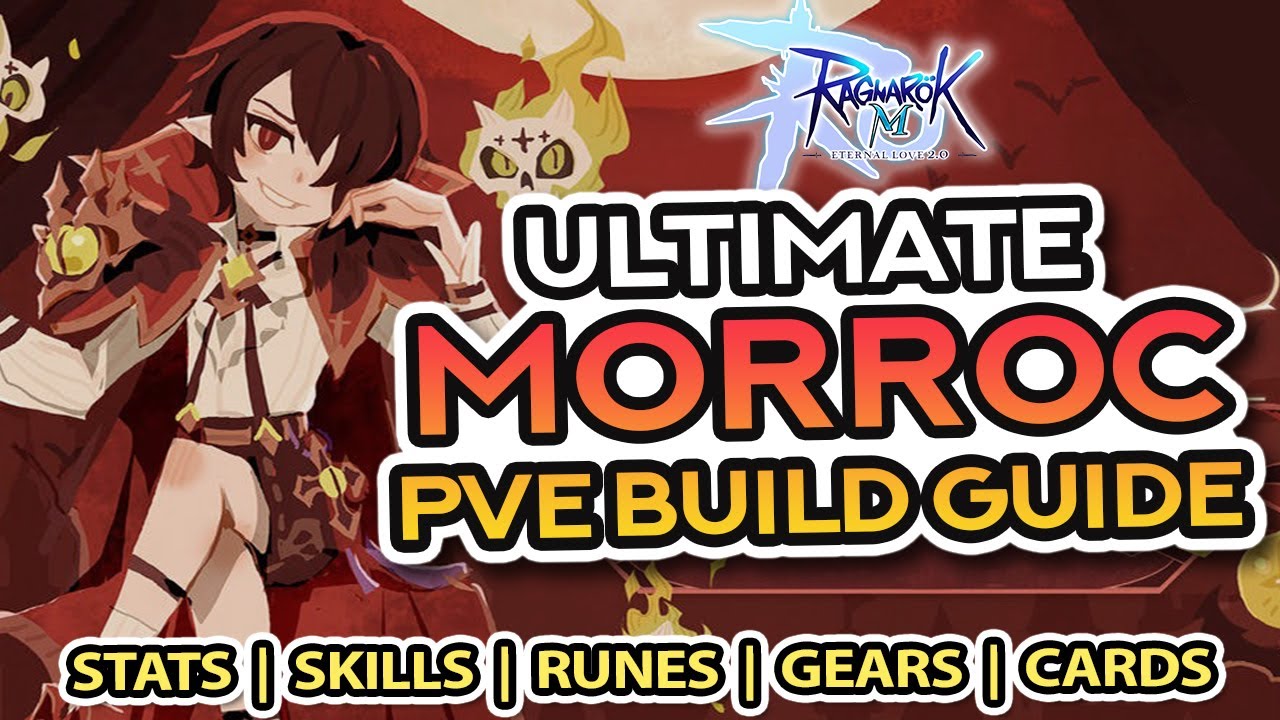MORROC Status Build Guide for PVE ~ Stats, Skills, Runes, Gears, Cards, and MORE!!