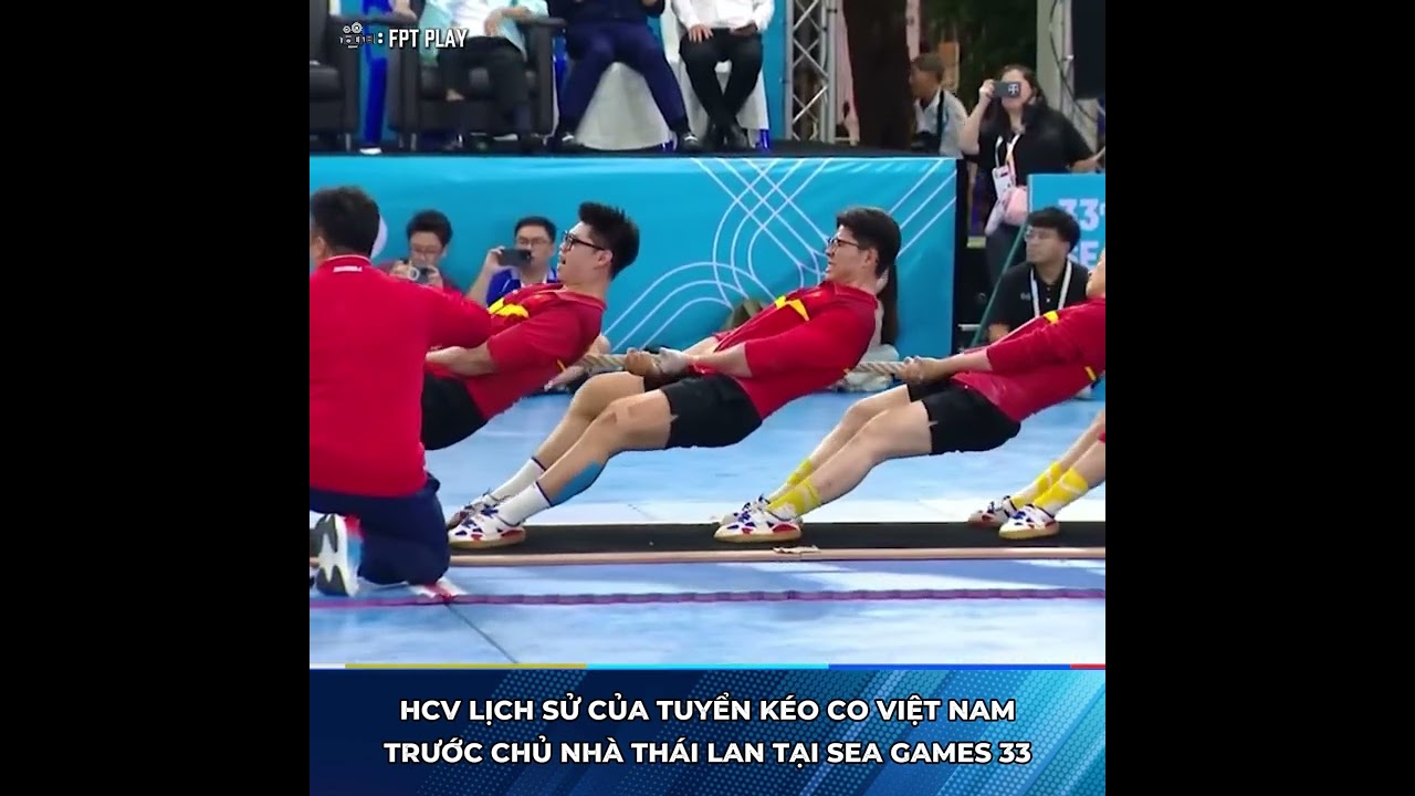 Tuyển kéo co mang về tấm HCV lịch sử cho Đoàn thể thao Việt Nam tại SEA Games 33