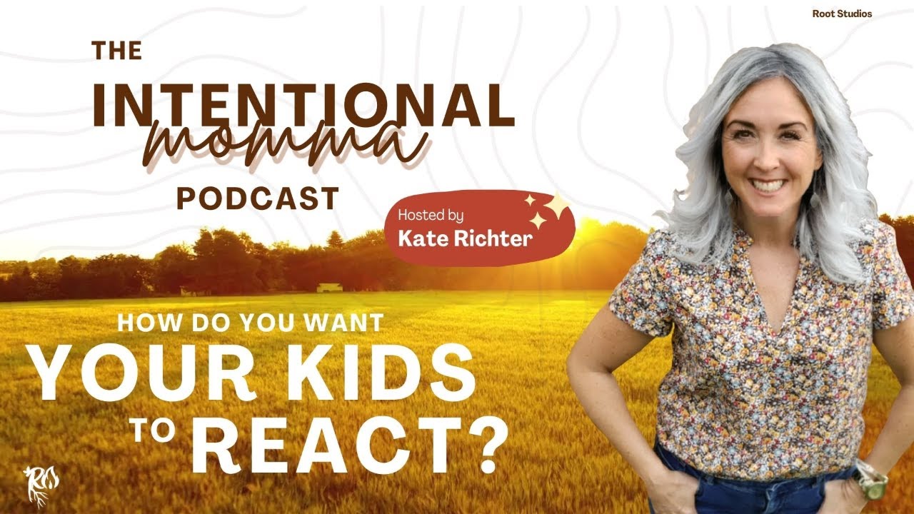 How do you want your kids to react? - Seven Minute Seed and Intentional Momma