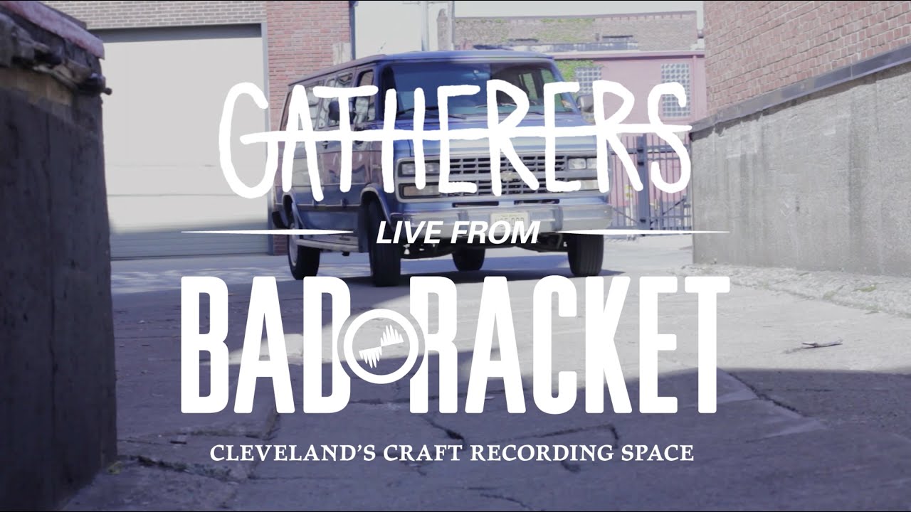 Gatherers - What If I Can't (Live From Bad Racket Recording Studio) Cleveland, Ohio 2015