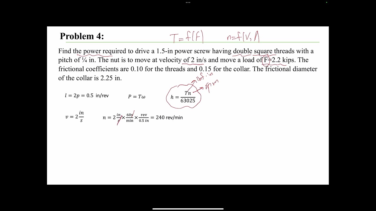 Power Screw Example 4: Finding the power required to move a 2.2 kip load at speed of 2 in/s