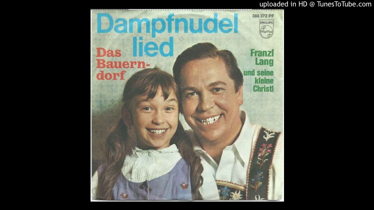 Franzl Lang und Christl-Dampfnudellied
