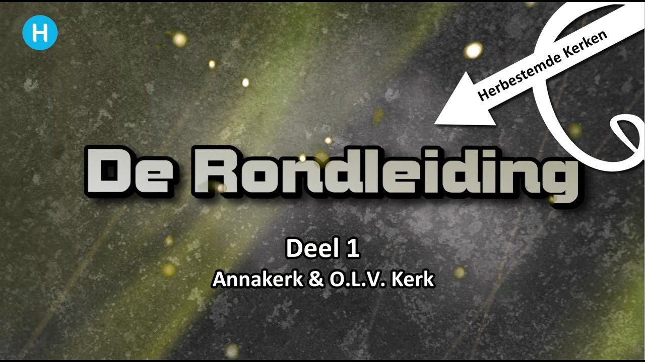 De Rondleiding, dit keer in kerken (deel 1) met een nieuwe functie | Helmond