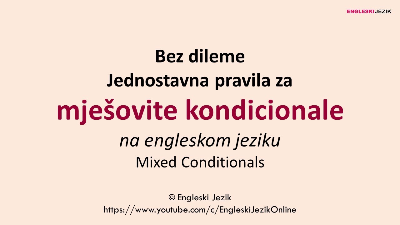 Bez dileme | Jednostavna pravila za mješovite kondicionale na engleskom jeziku | Mixed Conditionals