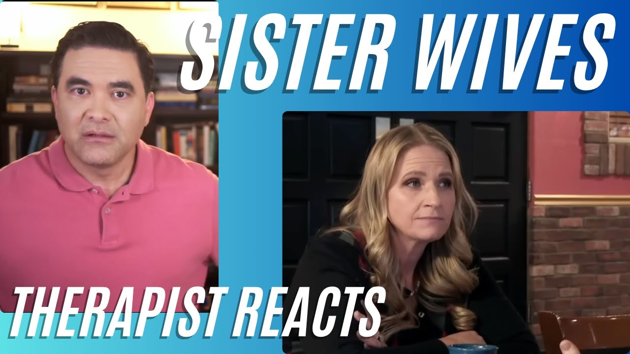 Sister Wives #112 - (I'm Out) - Therapist Reacts
