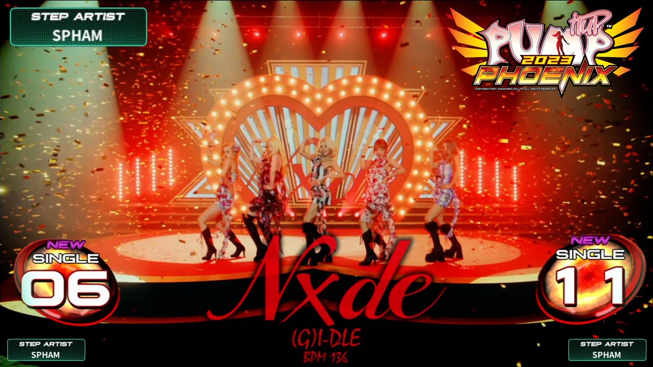 [PUMP IT UP PHOENIX] Nxde(누드) S6 & S11