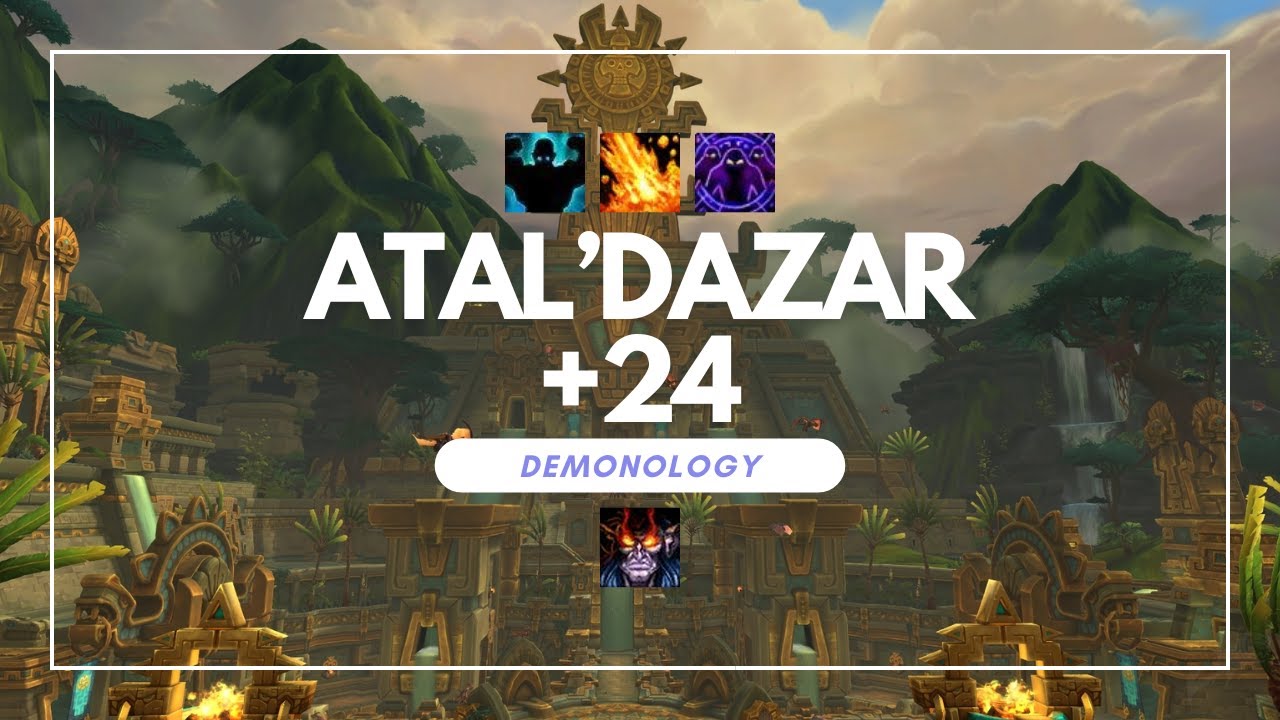 Atal'Dazar +24 | 224K Overall | Demonology Warlock | Dragonflight Season 3