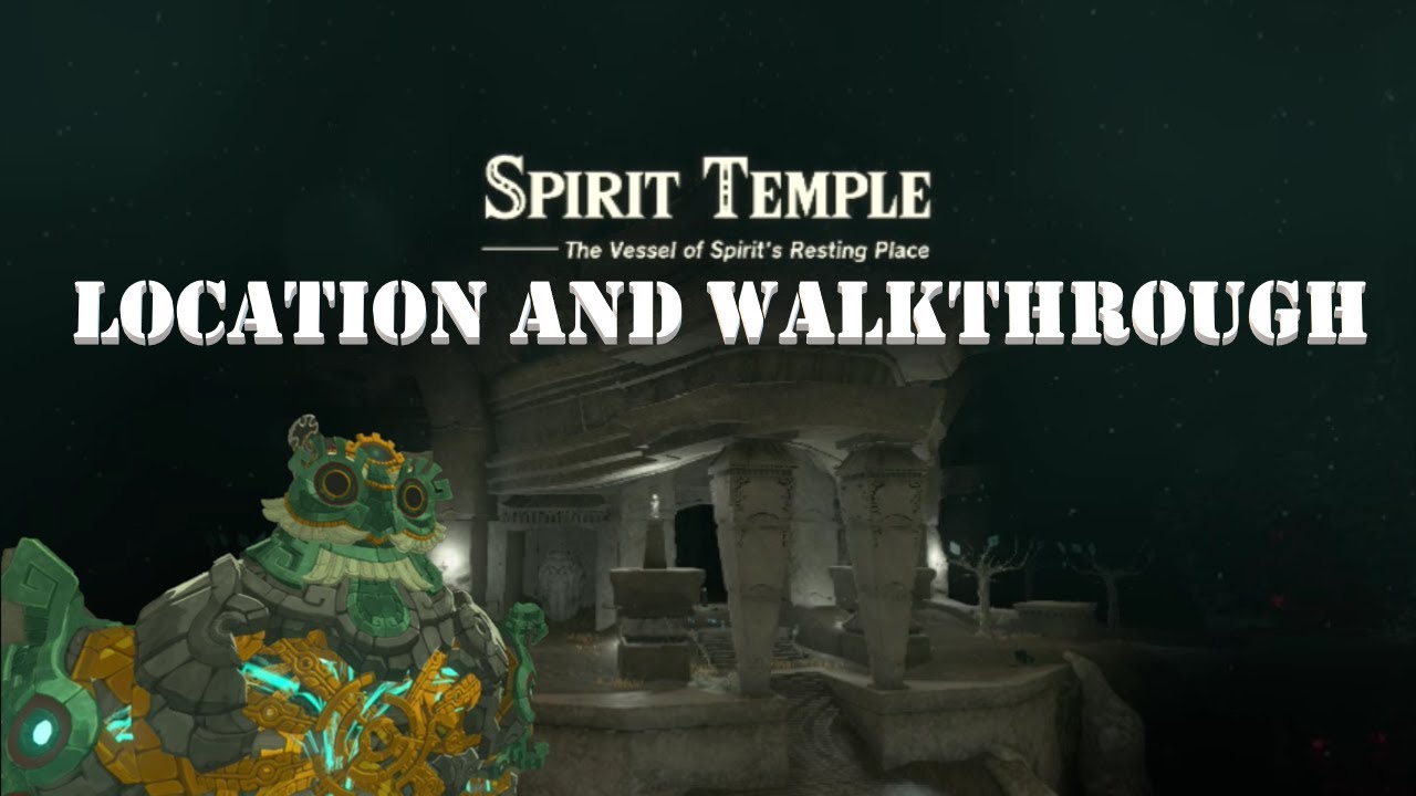 spirit temple location and walkthrough (spoiler alert)