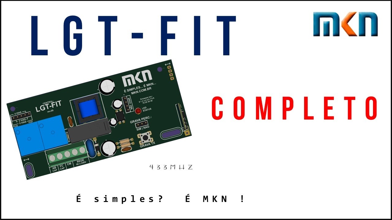 Como é a Placa LGT FIT da MKN, Aprenda Tudo Sobre Esta Central FIT