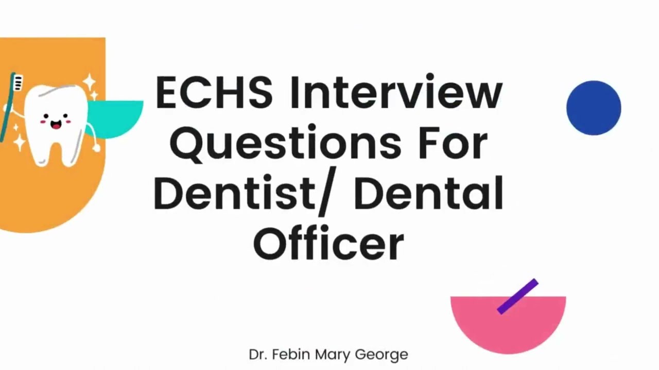 ECHS Interview Questions For Dentist/Dental Officer
