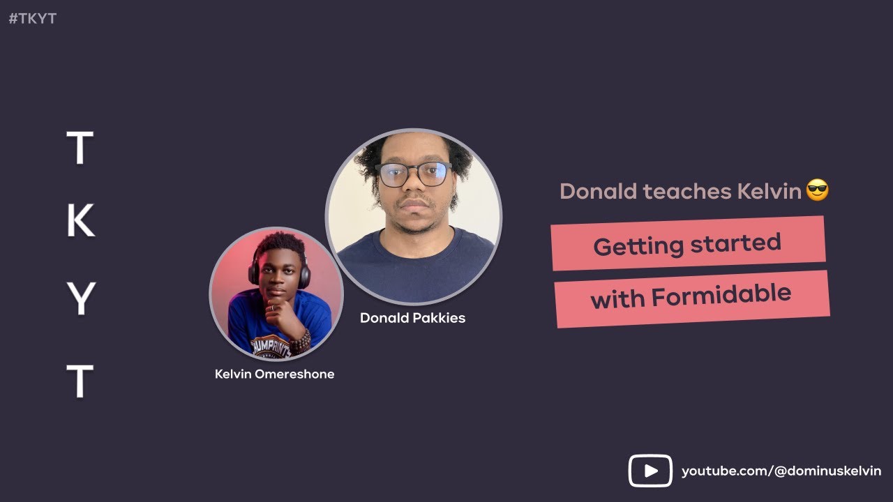 Getting started with Formidable with Donald Pakkies