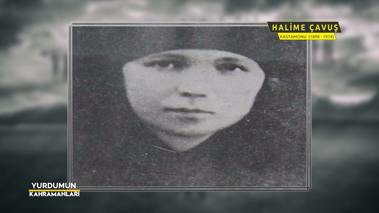 Milli Mücadele’nin Sessiz Kahramanı: Halime Çavuş | Tarih ve Kültür