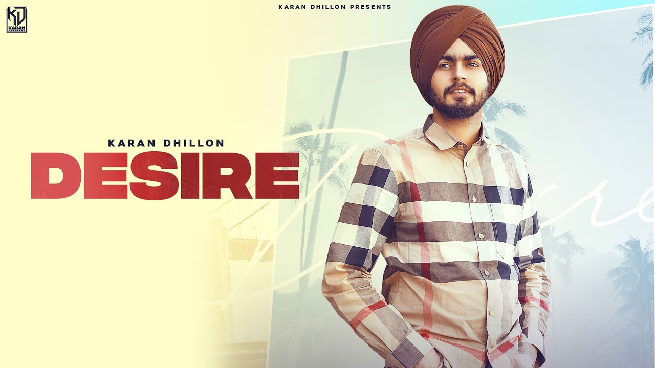 Desire (Official Video) I Karan Dhillon I Lunico I Sarab Sandhu | New Punjabi Song