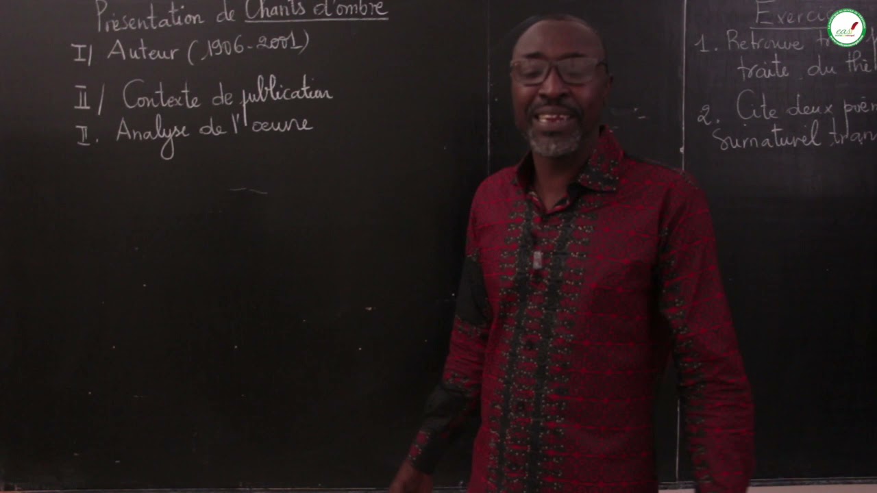 Cours - Terminale - Français : Présentation de chants d'ombre / Mr Mboup