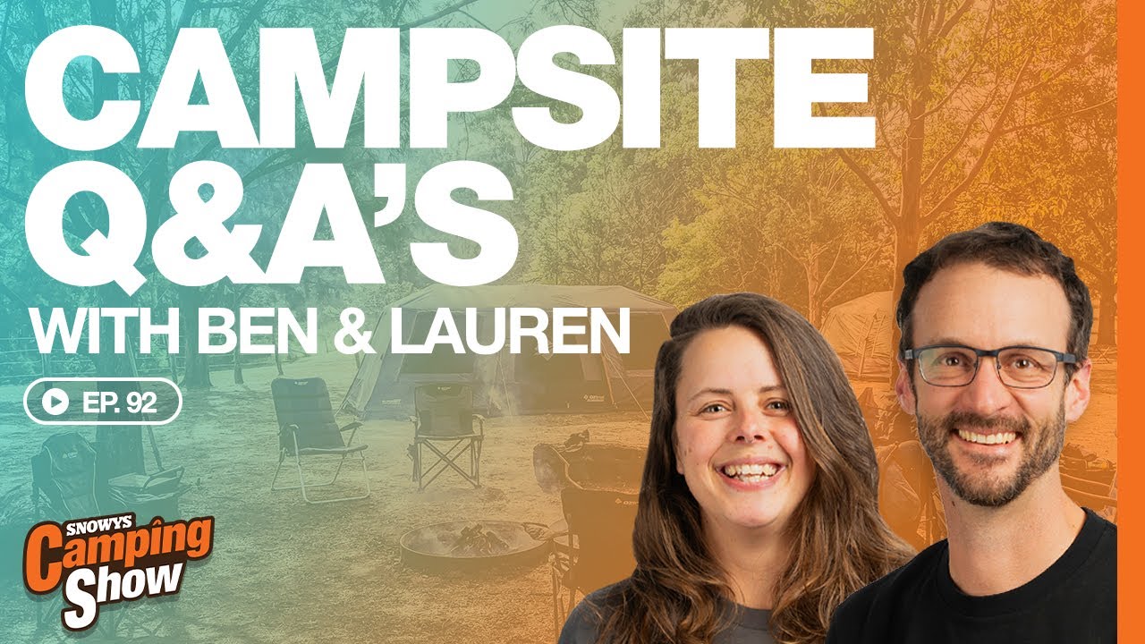 Ep 92 - Campsite Q&A's with Ben & Lauren #5