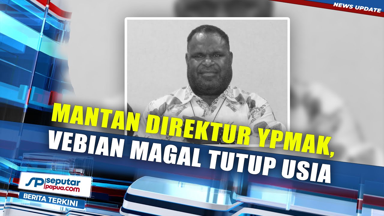 Mantan Direktur YPMAK, Vebian Magal Tutup Usia