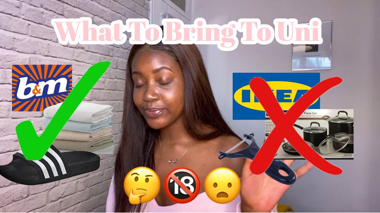WHAT TO BRING TO UNIVERSITY - DO’s AND DONT’s