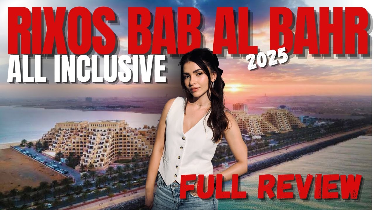 RIXOS BAB AL BAHR ALL INCLUSIVE RESORT Ras al Khaimah FULL HOTEL REVIEW POOL ROOM BEACH LOBBY REVIEW