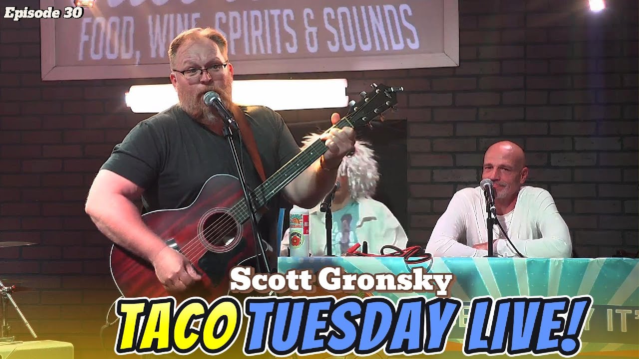 Scott Gronsky's Performance on Taco Tuesday Live - Episode 30
