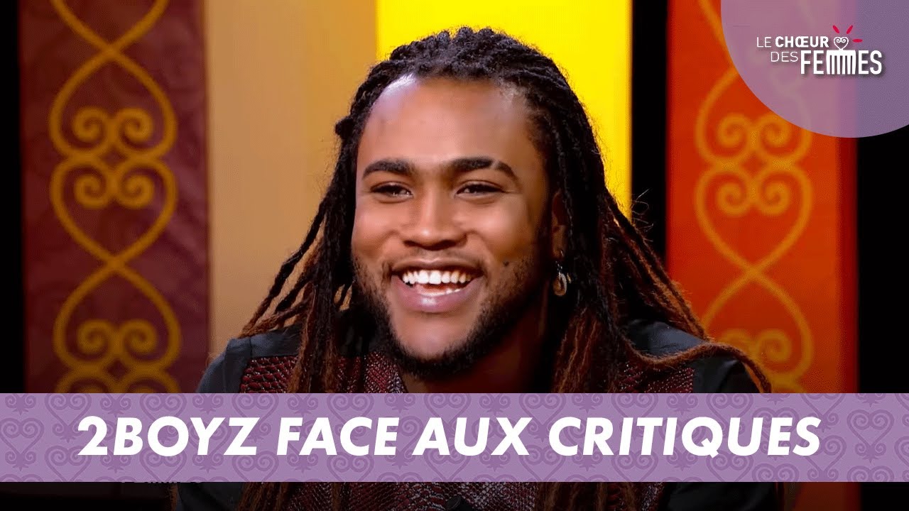 2BOYZ FACE AUX CRITIQUES - LE CHŒUR DES FEMMES (31/10/20)