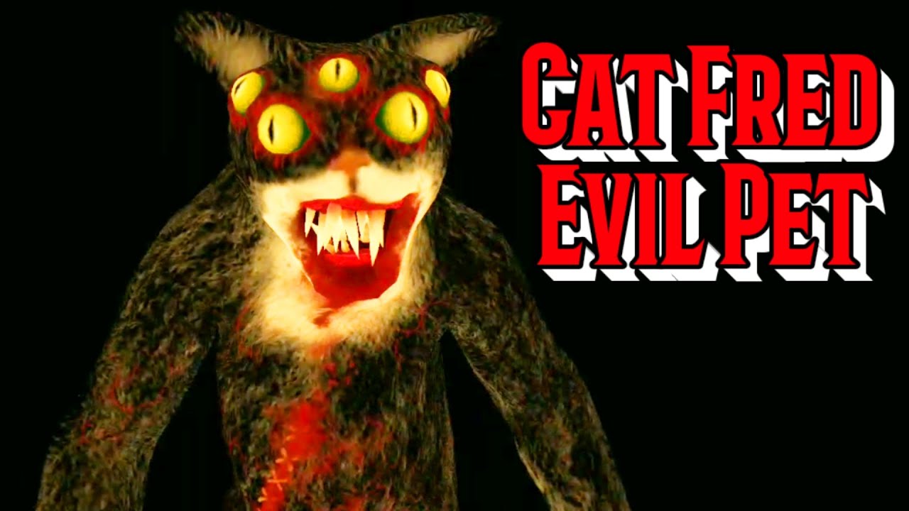Cat Fred Evil Pet Full Gameplay