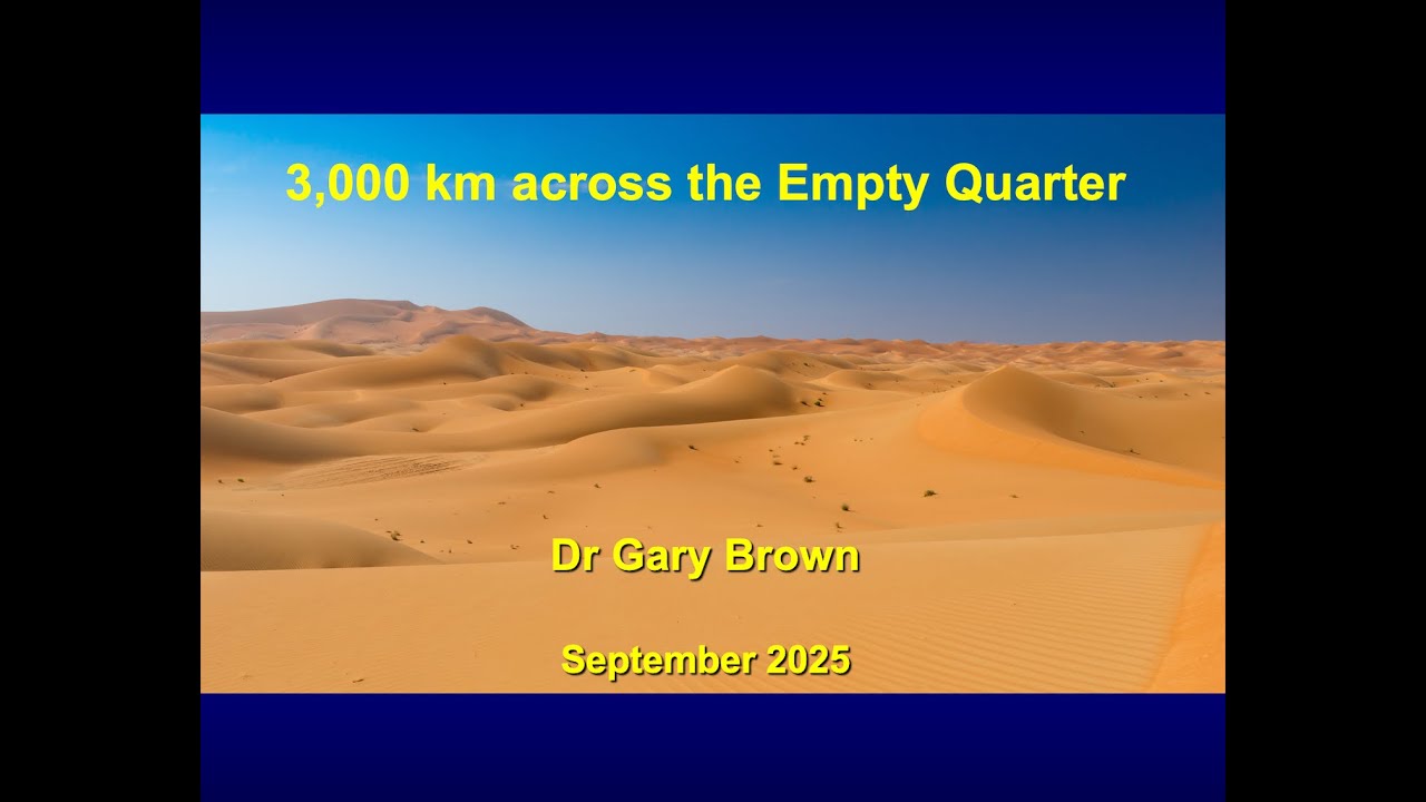 DNHG Lecture: 3,000km across the Empty Quarter by Dr Gary Brown
