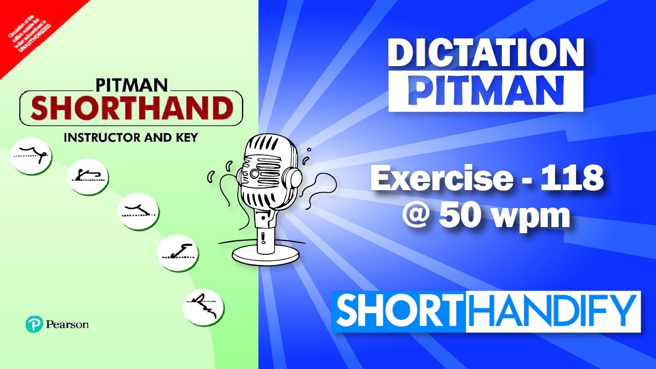 Exercise 118 @ 50 WPM Dictation | PITMAN SHORTHAND
