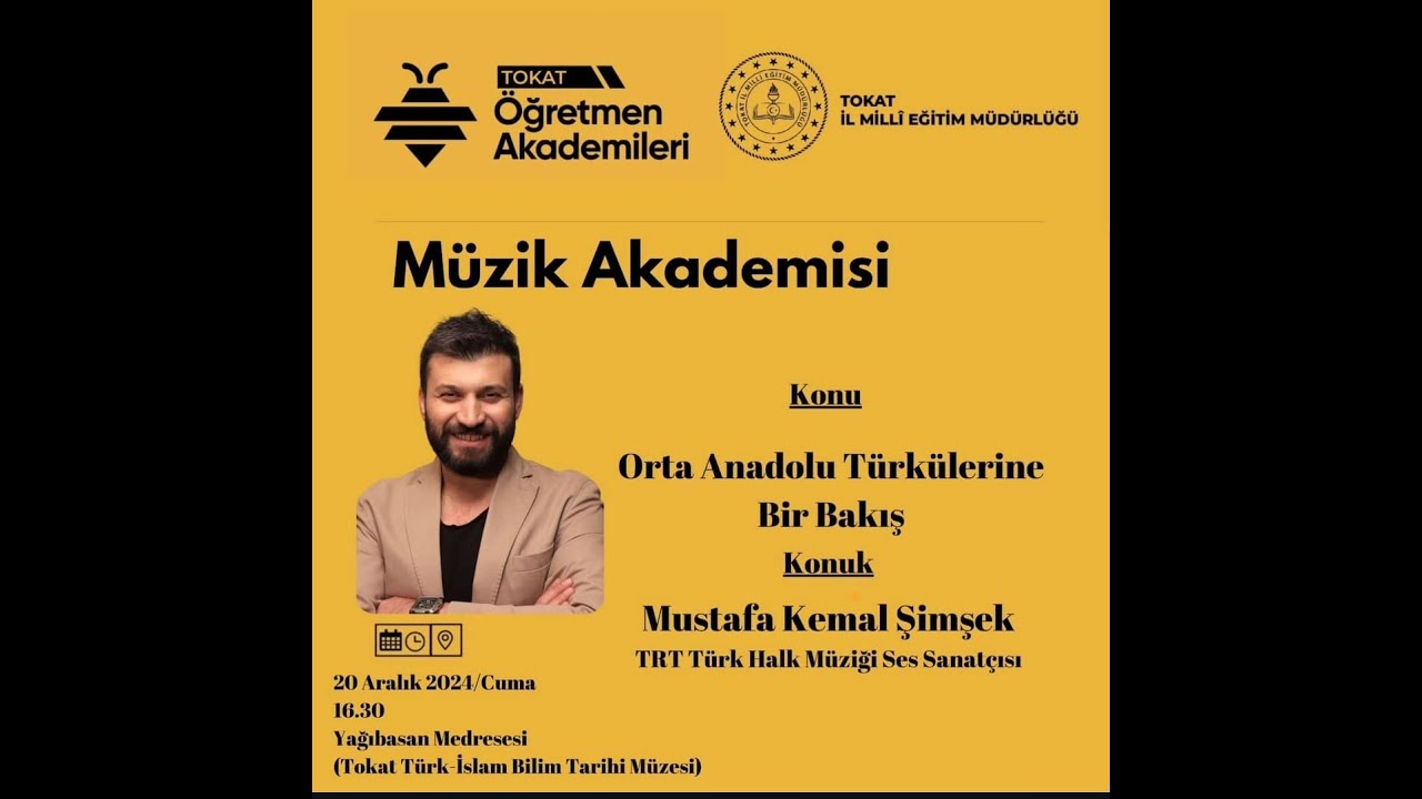 Öğretmen Akademileri - Orta Anadolu Türkülerine Bir Bakış -Mustafa Kemal Şimşek