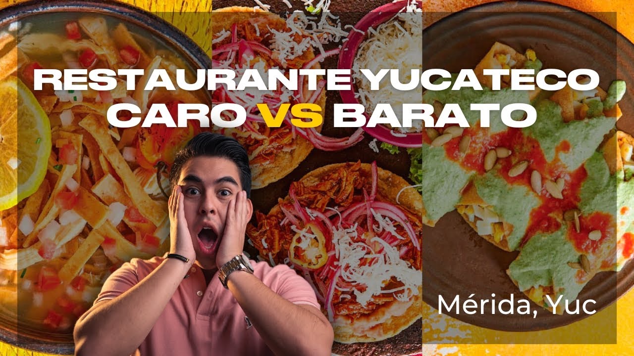 ¿CUANTO CUESTA LA COMIDA EN YUCATÁN? RESTAURANTE CARO VS BARATO