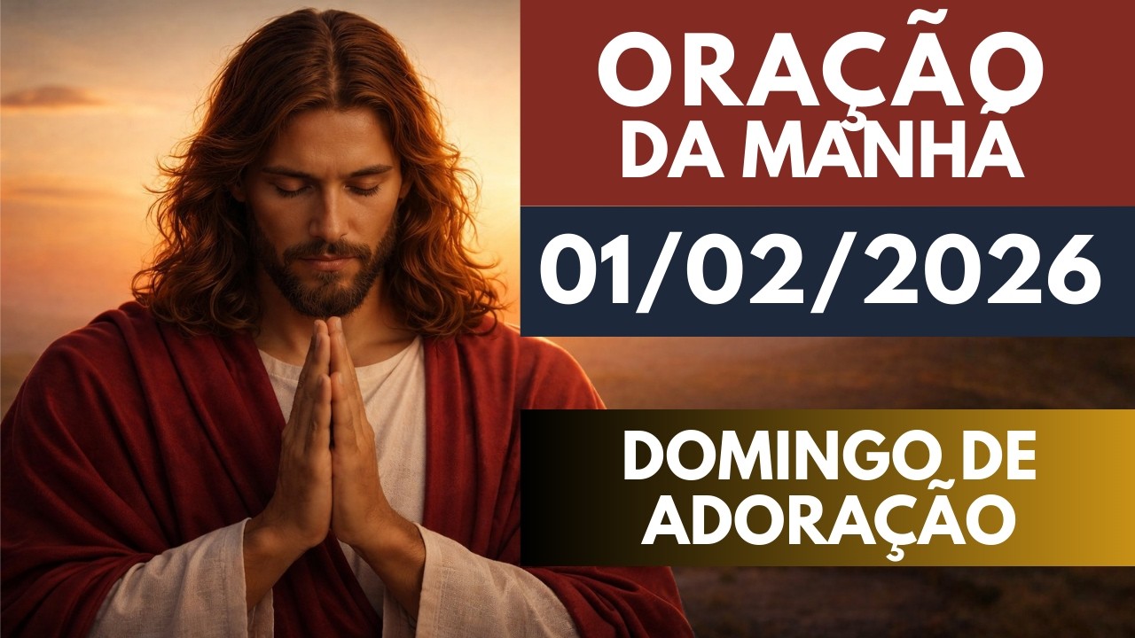 ORAÇÃO DA MANHÃ DE HOJE - 01/02 (DOMINGO) — Salmo 121: Deus Vai Te Guardar Nesta Semana!