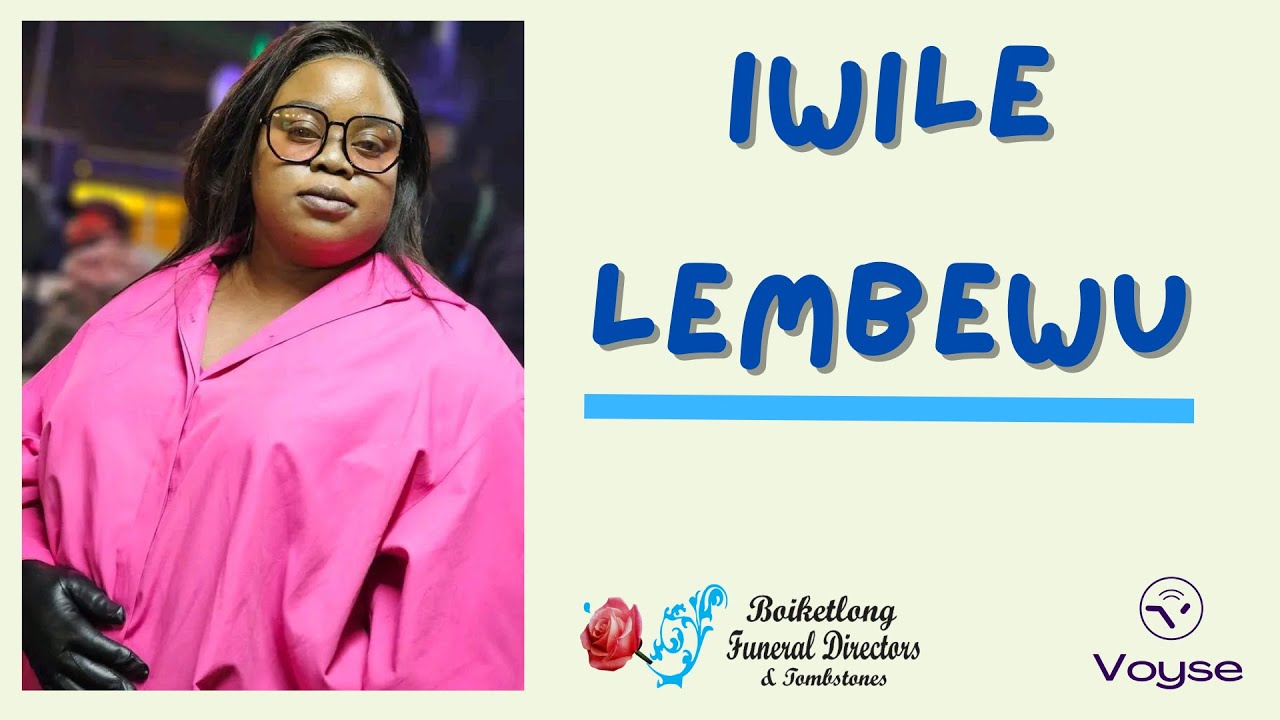 BURIAL LIVESTREAM: Lindiwe Malindi Moea | 21 April 2024 | From 7:30am