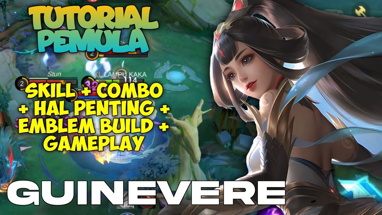 TUTORIAL GUINEVERE PEMULA LENGKAP TERBARU 2025 | PENJELASAN SKILL COMBO SKILL EMBLEM & BUILD!