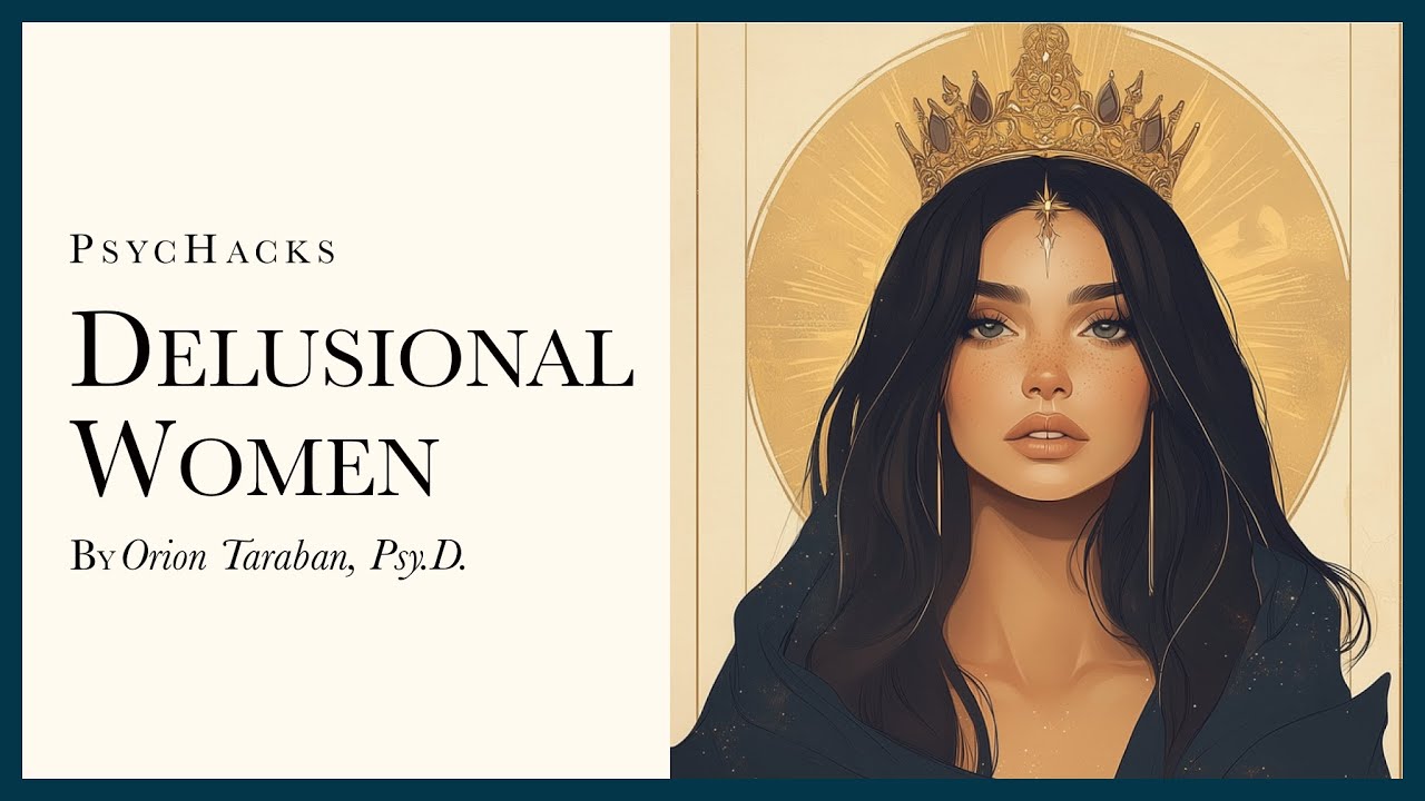 Delusional women: understanding female entitlement