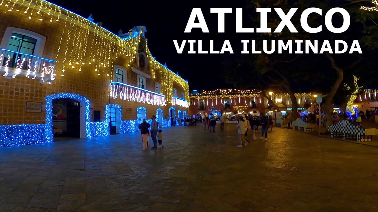 Atlixco, Puebla, Villa iluminada 🎄🎆 | Caminata POV