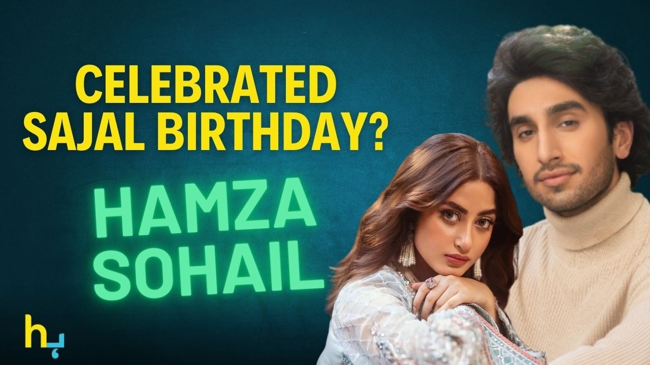 Hamza Sohail Behind Sajal Ali’s Birthday Celebration? | सजल अली | Hungama Express