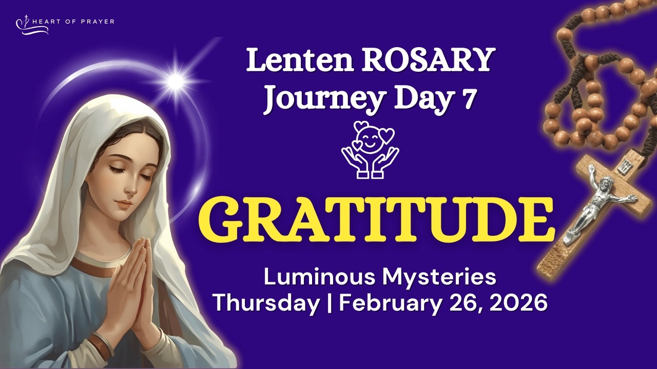 THURSDAY Holy Rosary 🌿 Luminous Mysteries - Lenten Journey Day 7 | February 26, 2026