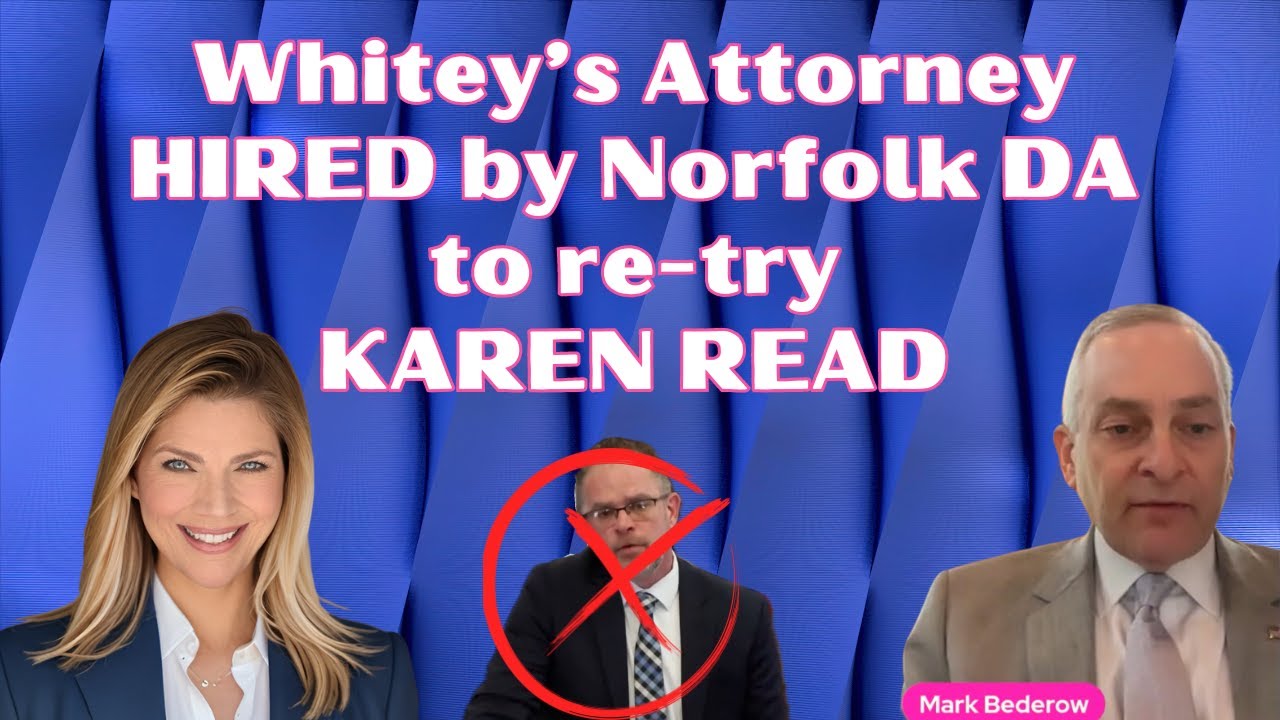 KAREN READ: Mark Bederow joins~Whitey Bulger Attorney brought in to replace Lally in Re-trial