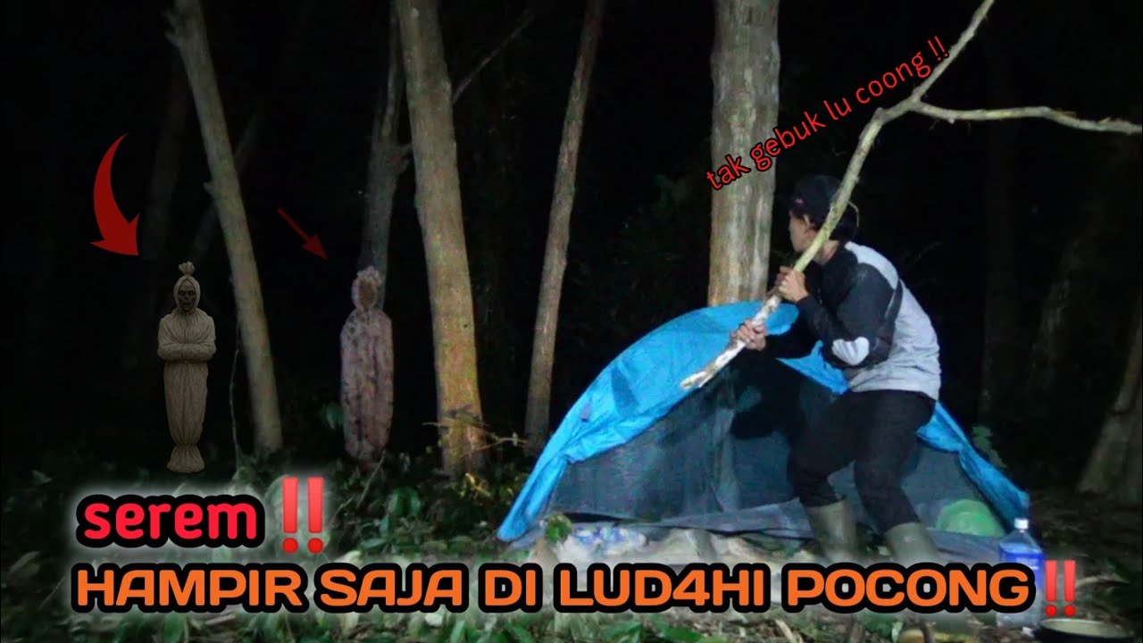 CAMPING HORROR‼️TEROR POCONG BERTUBI-TUBI SAMPAI KUALAHAN DI BUATNYA