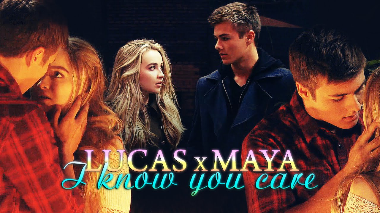 » I know you care (lucas x maya) [+gm the new year]