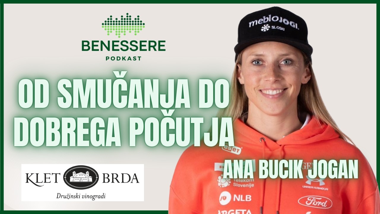 Na snegu in izven njega: Življenje alpske smučarke Ane Bucik Jogan - Podkast Benessere #37