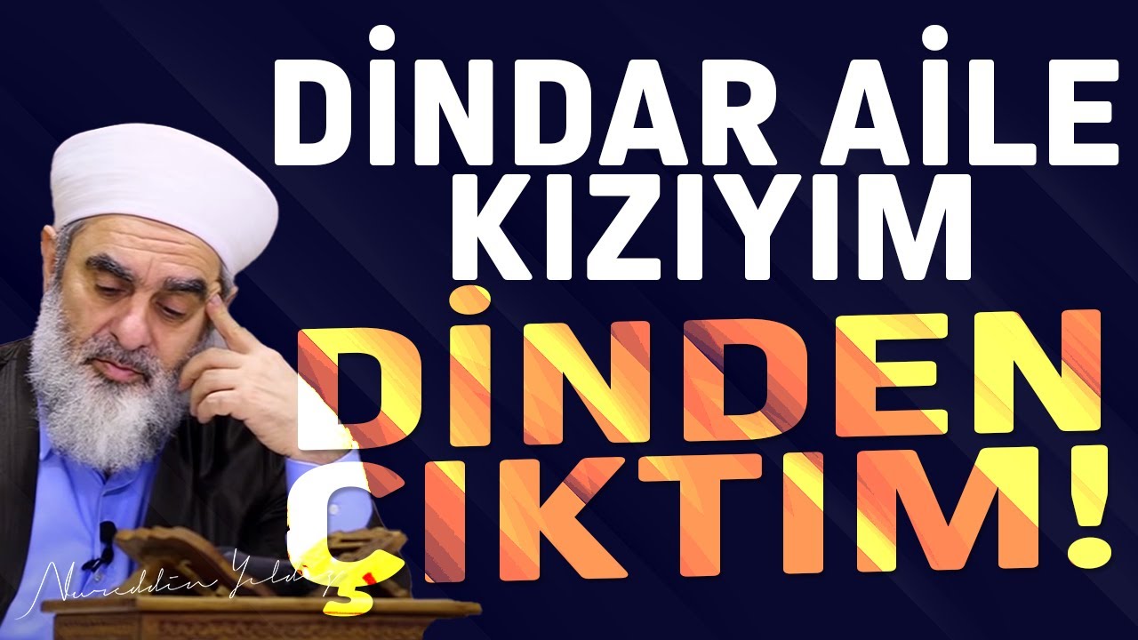 DİNDAR AİLE KIZIYIM. DİNDEN ÇIKTIM! | Nureddin Yıldız
