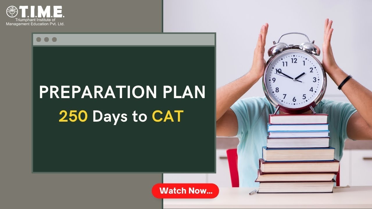 250 Days to CAT: Ultimate Preparation Plan | CAT 2025 Preparation | TIME4EDUCATION | TIME4CAT