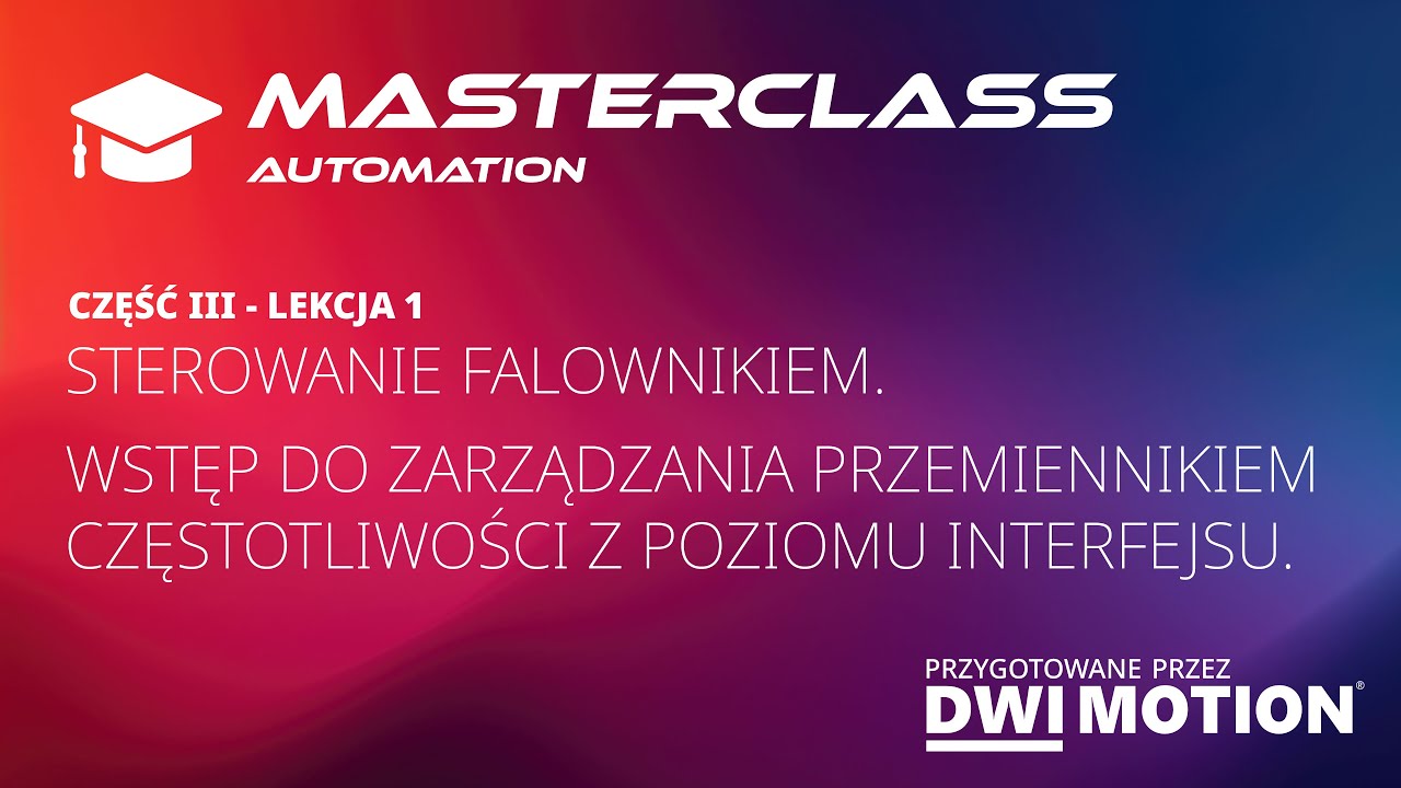 Sterowanie falownikiem. Wstęp do zarządzania przemiennikiem częstotliwości z poziomu interfejsu.