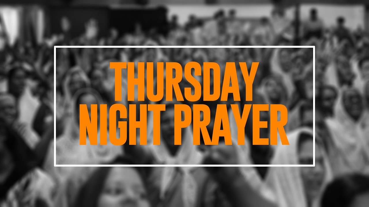 Thursday Night Prayer - Pr. Shajan George